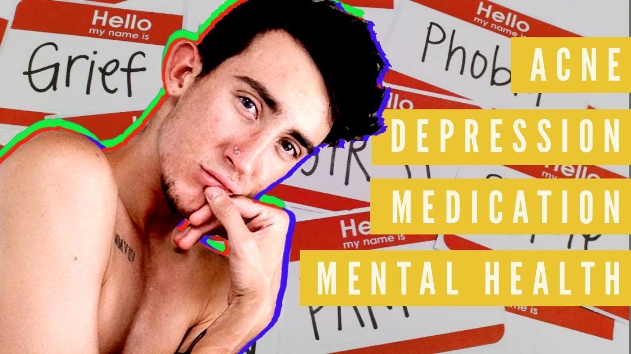 Acne and Mental Health | Depression, Medication, Therapy