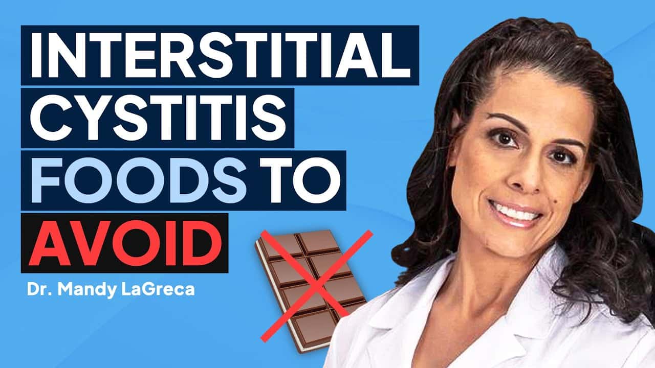Diet For Interstitial Cystitis: Key Trigger Foods To Avoid And Healing Tips w/ Dr. Mandy LaGreca