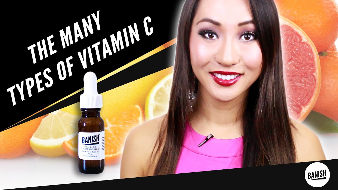 DIFFERENT TYPES OF VITAMIN C FOR YOUR SKIN