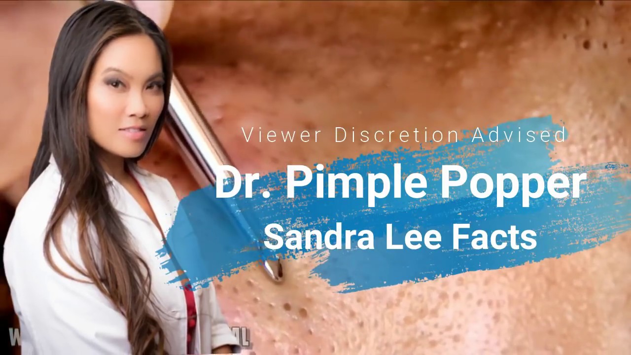 Dr  Sandra Lee, Top 10 Dr. Pimple Popper Facts
