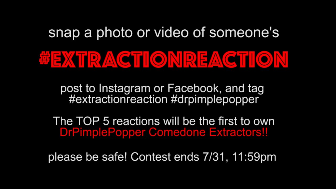 #ExtractionReaction CONTEST!! Win a Dr. Pimple Popper Comedone Extractor!