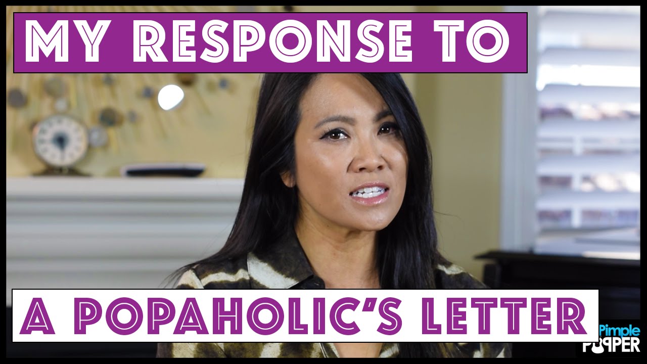 My Response to a Popaholic’s Letter | An Important Lesson I’ve Learned as a Dermatologist!