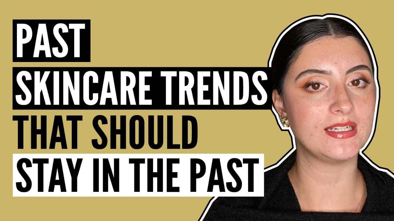 Past Skincare Trends that Should Stay in the Past