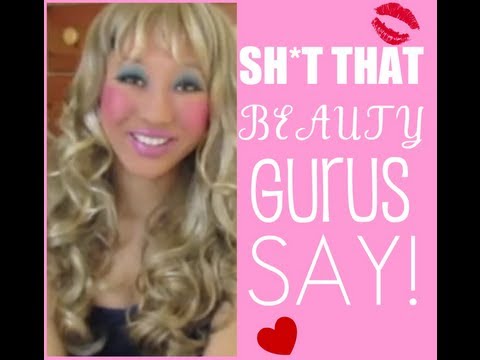 Shit Girls Say Shit Makeup Beauty Gurus Say Video Parody