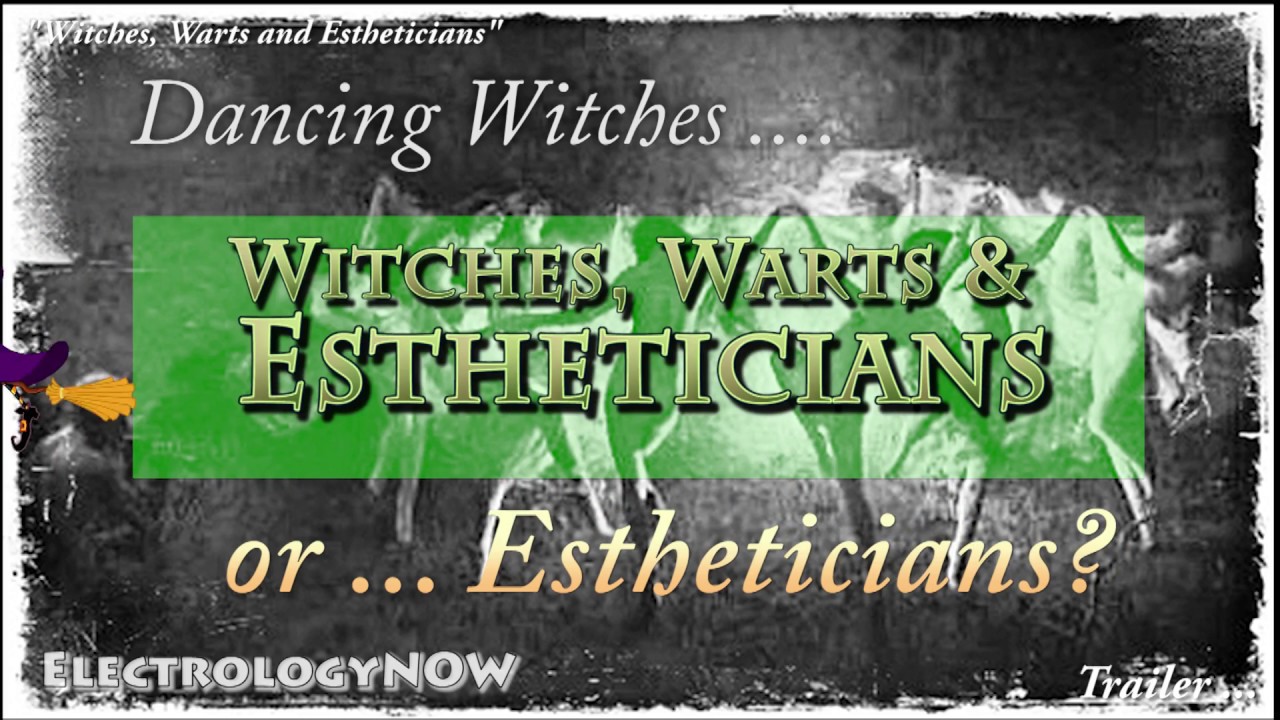 Trailer for “Witches, Warts & Estheticians”
