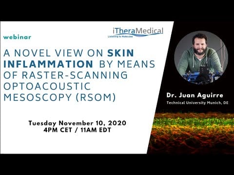 Webinar 11/2020: Imaging skin inflammation by means of Raster-Scanning Optoacoustic Mesoscopy (RSOM)
