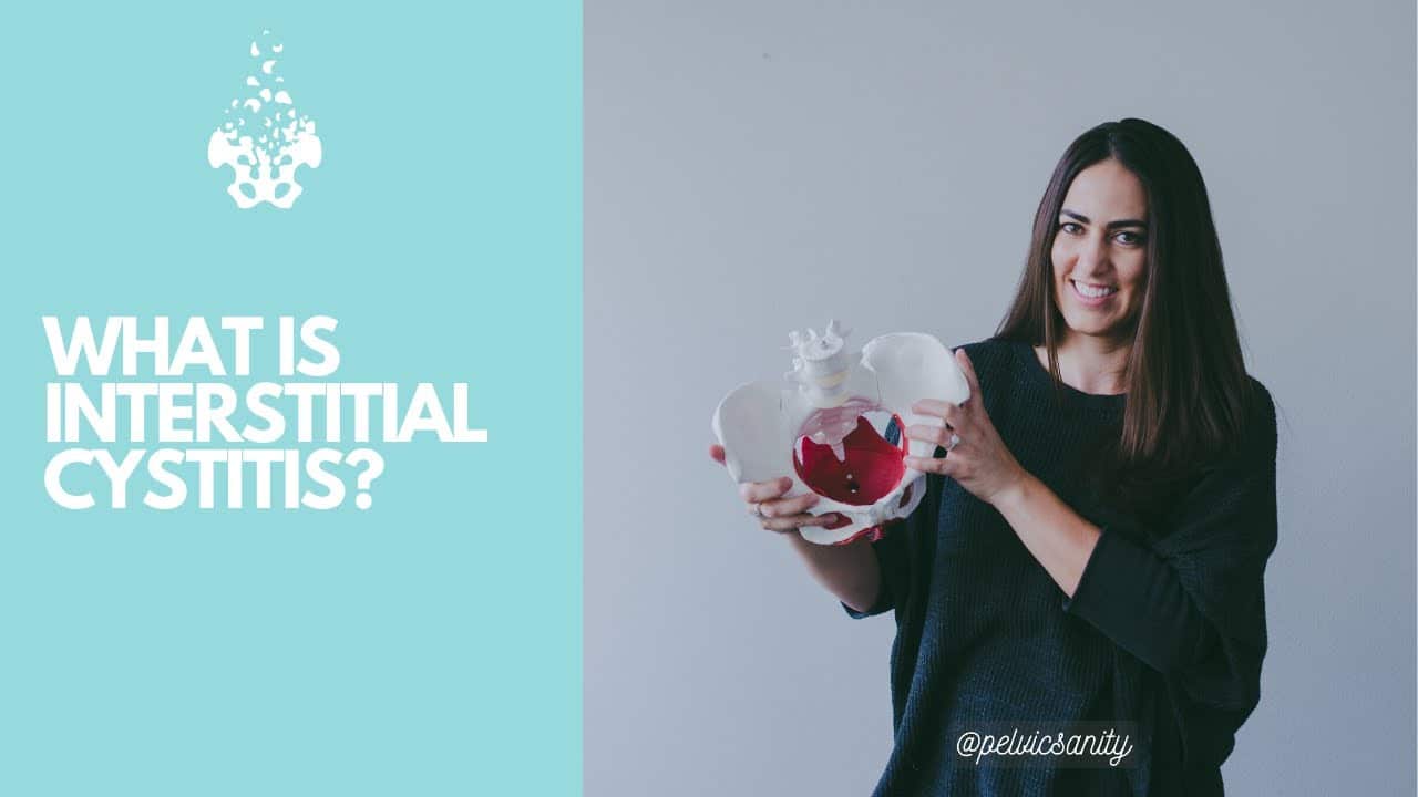 What Is Interstitial Cystitis, and How is the Pelvic Floor Involved?
